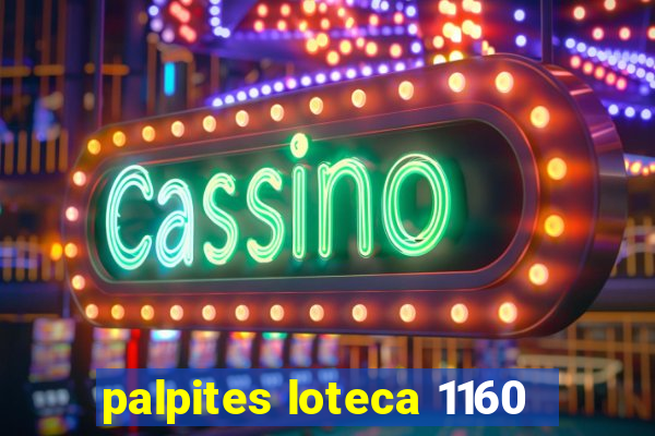 palpites loteca 1160